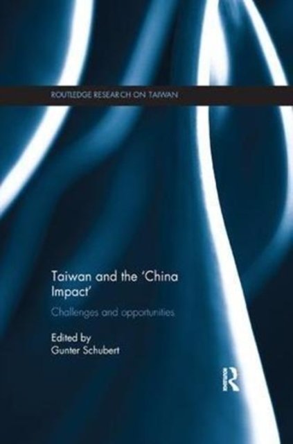 Taiwan and The ''China Impact''