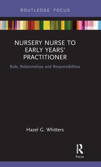 Nursery Nurse to Early Years'' Practitioner