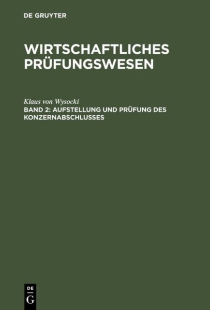 Aufstellung und Prufung des Konzernabschlusses