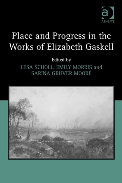 Place and Progress in the Works of Elizabeth Gaskell
