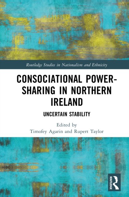 Consociational Power-Sharing in Northern Ireland
