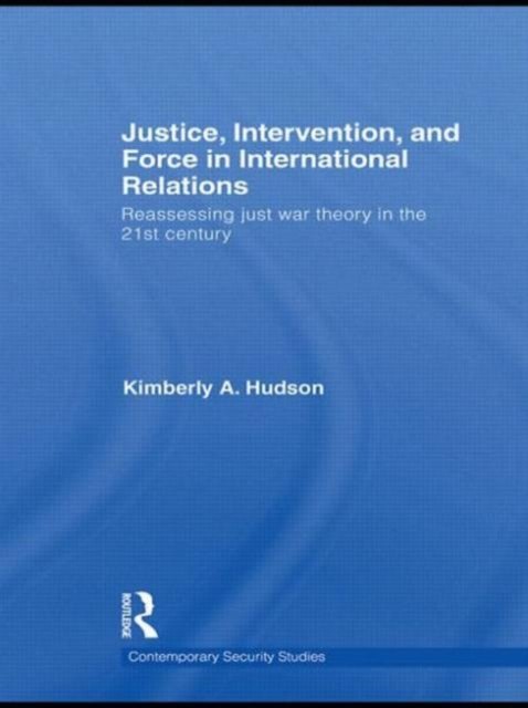 Justice, Intervention, and Force in International Relations