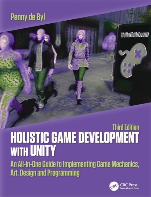 Holistic Game Development with Unity 3e