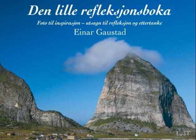 Den lille refleksjonsboka - foto til inspirasjon - utsagn til refleksjon og ettertanke