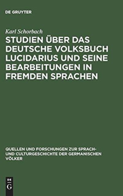 Studien über das deutsche Volksbuch Lucidarius und seine Bearbeitungen in fremden Sprachen