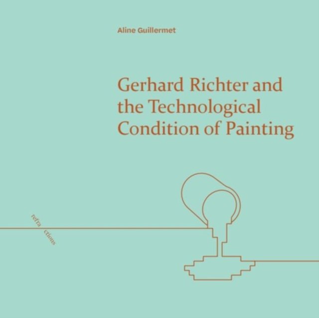 Gerhard Richter and the Technological Condition of Painting