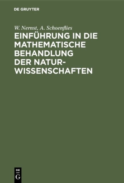 Einfuhrung in Die Mathematische Behandlung Der Naturwissenschaften