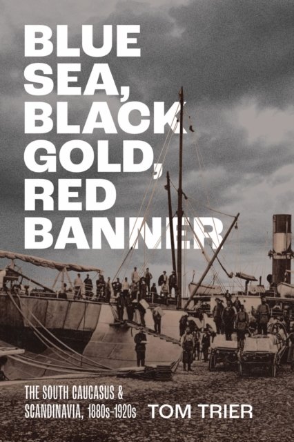 Blue Sea, Black Gold, Red Banner