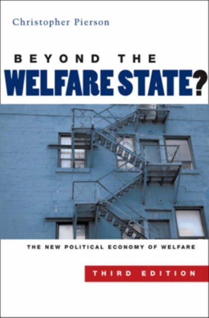 Beyond the Welfare State? – The New Political Economy of Welfare 3e