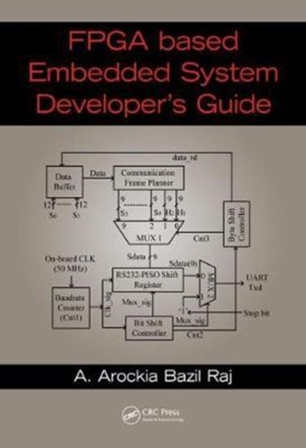 FPGA-Based Embedded System Developer's Guide