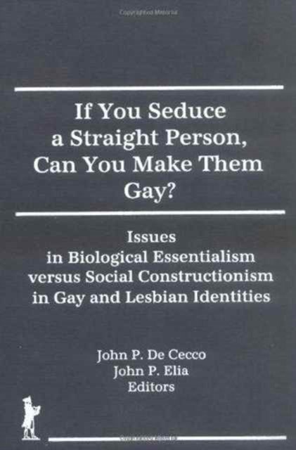 If You Seduce a Straight Person, Can You Make Them Gay?