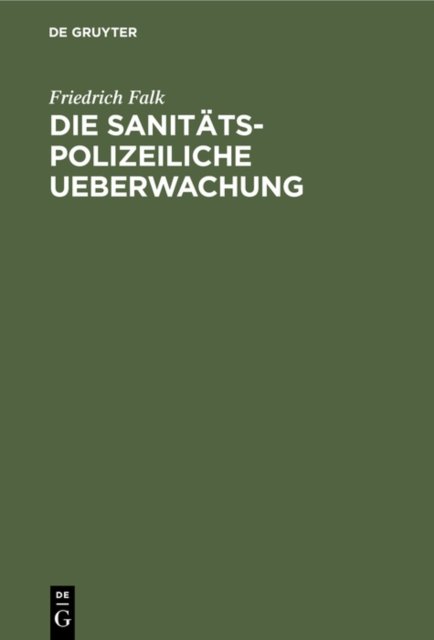 sanitäts-polizeiliche Ueberwachung