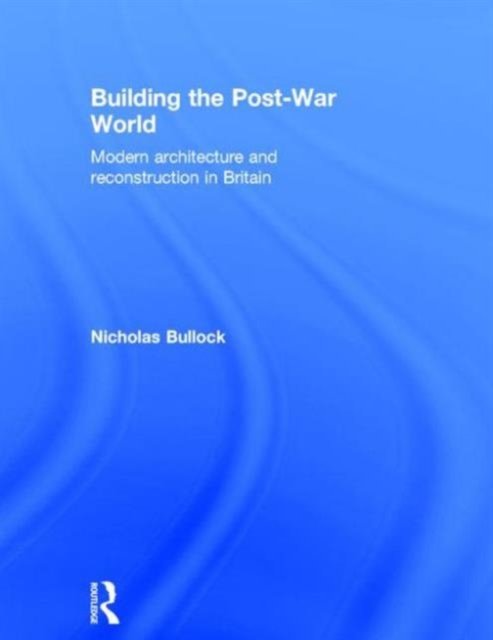 Building the Post-War World