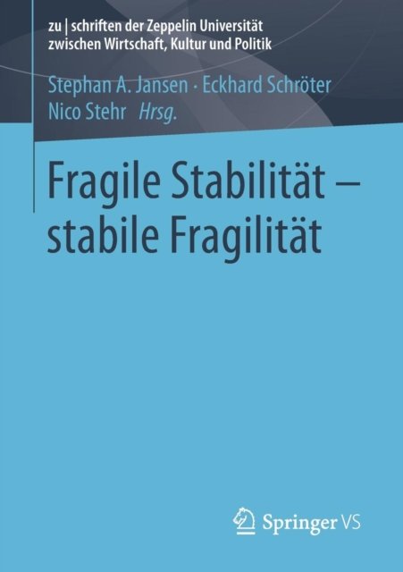 Fragile Stabilitat – stabile Fragilitat