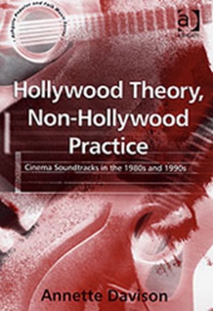 Hollywood Theory, Non-Hollywood Practice