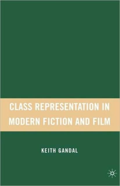 Class Representation in Modern Fiction and Film