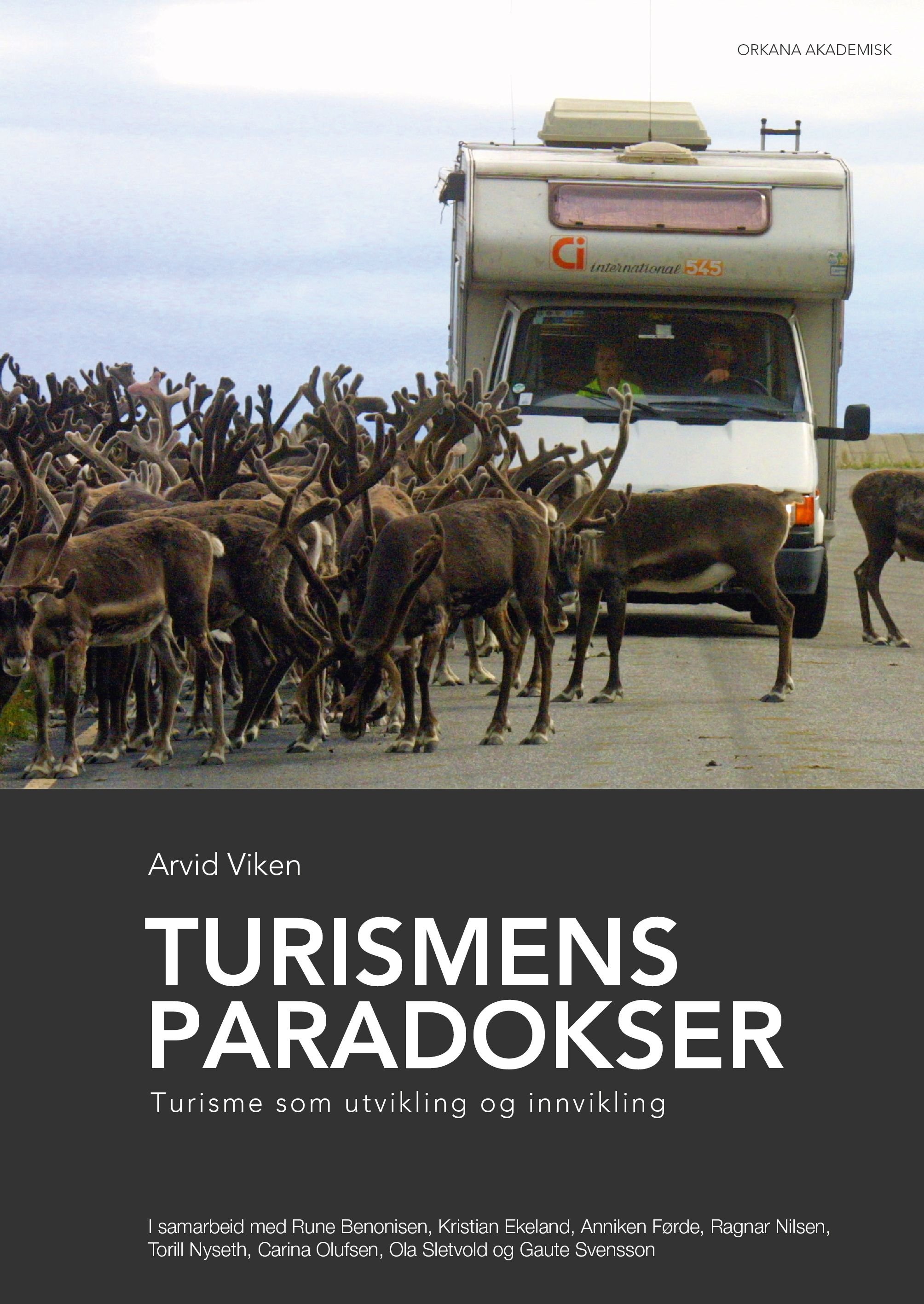 Turismens paradokser - turisme som utvikling og innvikling