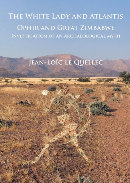 The White Lady and Atlantis: Ophir and Great Zimbabwe