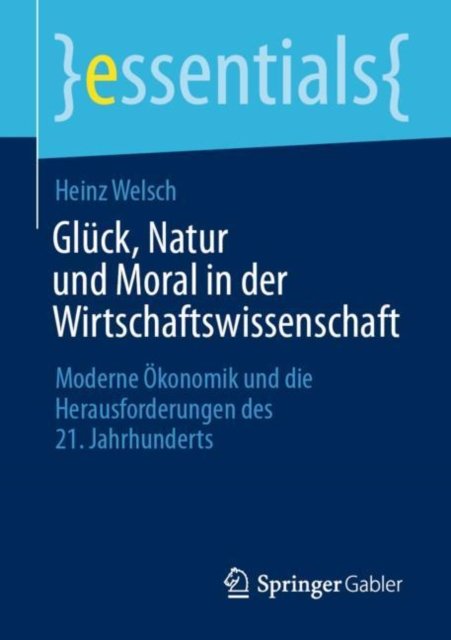 Gluck, Natur und Moral in der Wirtschaftswissenschaft
