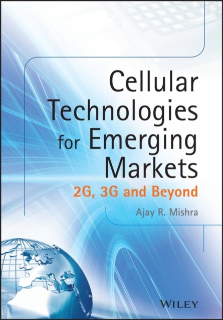 Cellular Technologies for Emerging Markets – 2G, 3G and Beyond