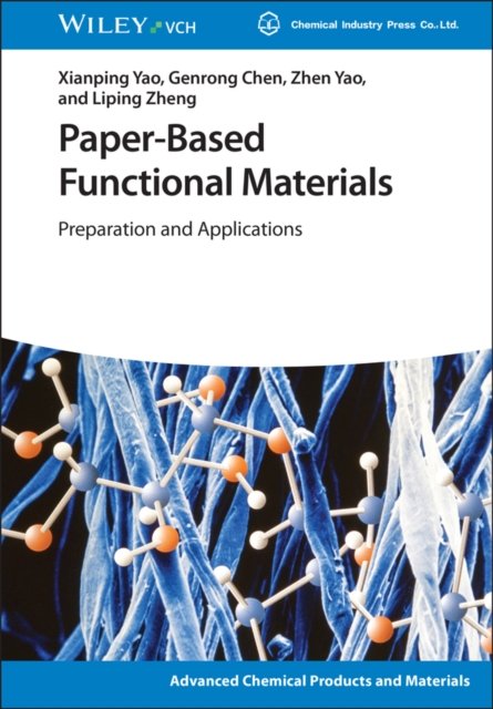 Paper–Based Functional Materials – Preparation and Applications