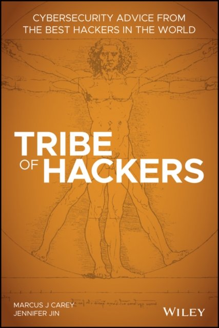 Tribe of Hackers – Cybersecurity Advice from the Best Hackers in the World