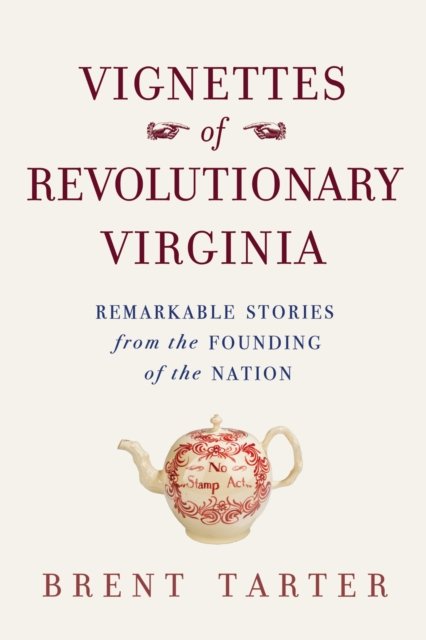 Vignettes of Revolutionary Virginia