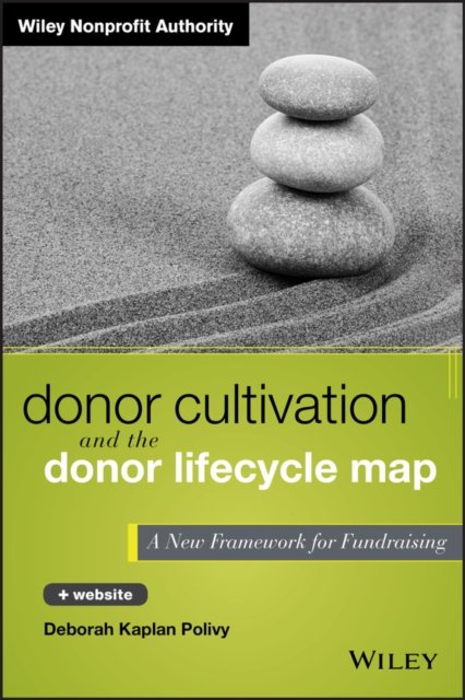 Donor Cultivation and the Donor Lifecycle Map + We Website – A New Framework for Fundraising