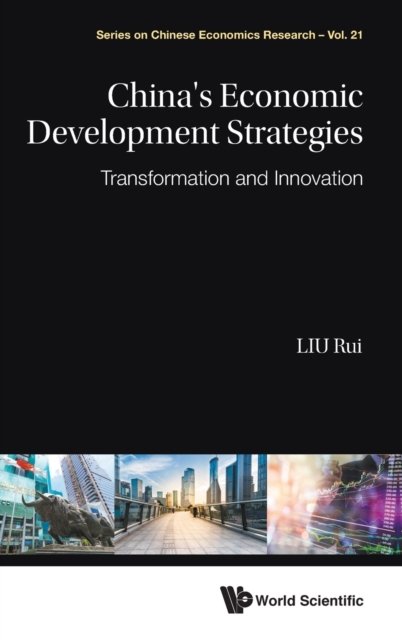 China''s Economic Development Strategies: Transformation And Innovation