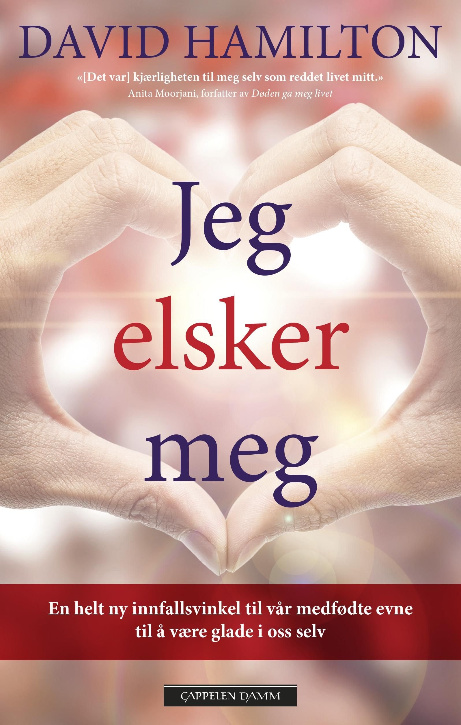 Jeg elsker meg - en helt ny innfallsvinkel til vår medfødte evne til å være glade i oss selv