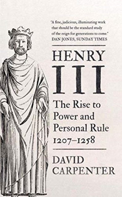 Henry III – The Rise to Power and Personal Rule, 1207–1258