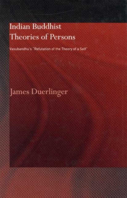 Indian Buddhist Theories of Persons