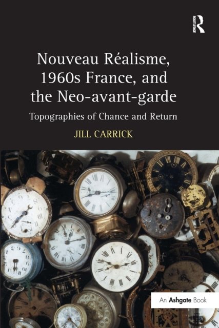 Nouveau Realisme, 1960s France, and the Neo-avant-garde