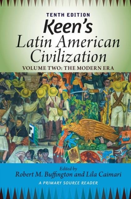 Keen''s Latin American Civilization, Volume 2