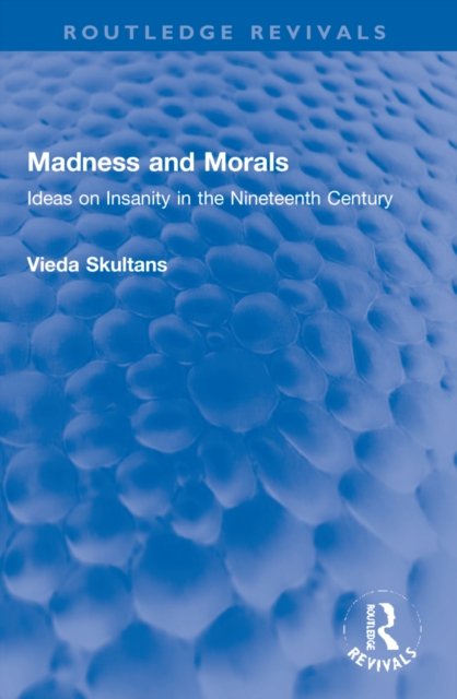 Madness and Morals