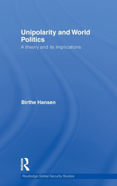 Unipolarity and World Politics