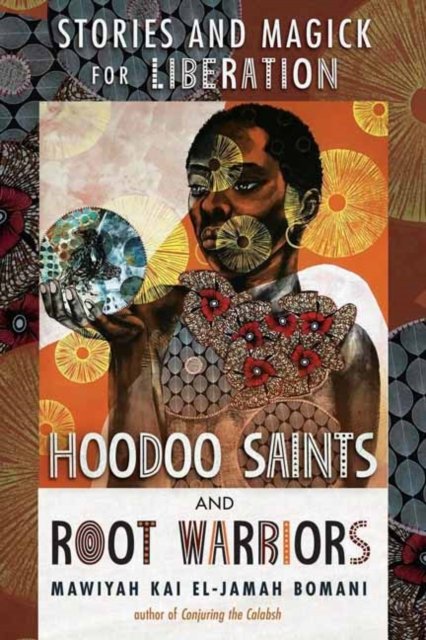 Hoodoo Saints & Root Warriors