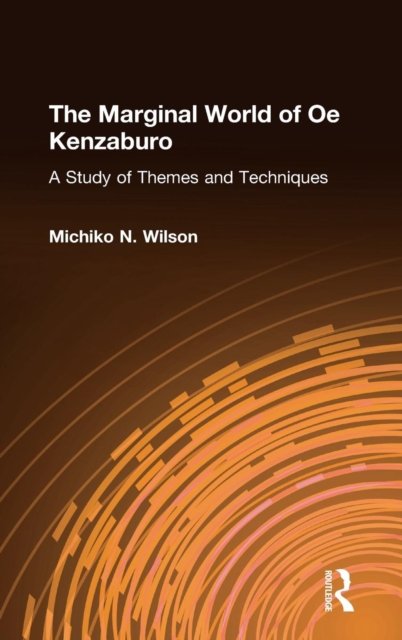 The Marginal World of Oe Kenzaburo