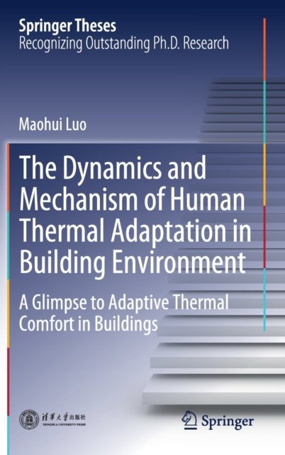 The Dynamics and Mechanism of Human Thermal Adaptation in Building Environment