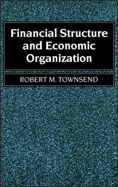 Financial Structure and Economic Organization