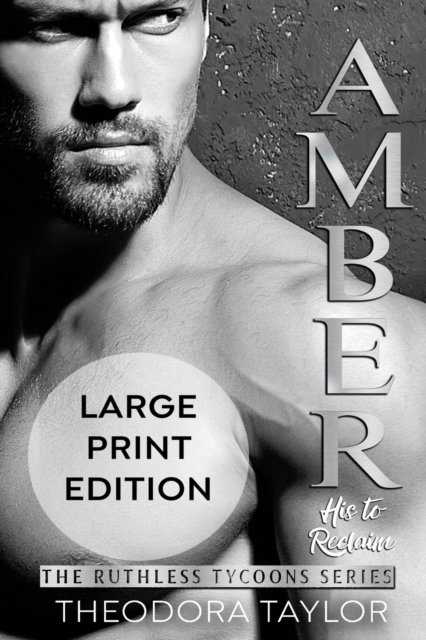 AMBER - His to Reclaim (Ruthlessly Obsessed Duet, Book 2)