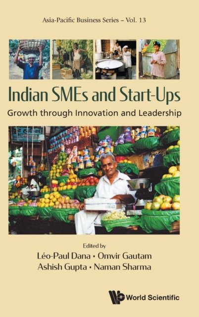 Indian Smes And Start-ups: Growth Through Innovation And Leadership