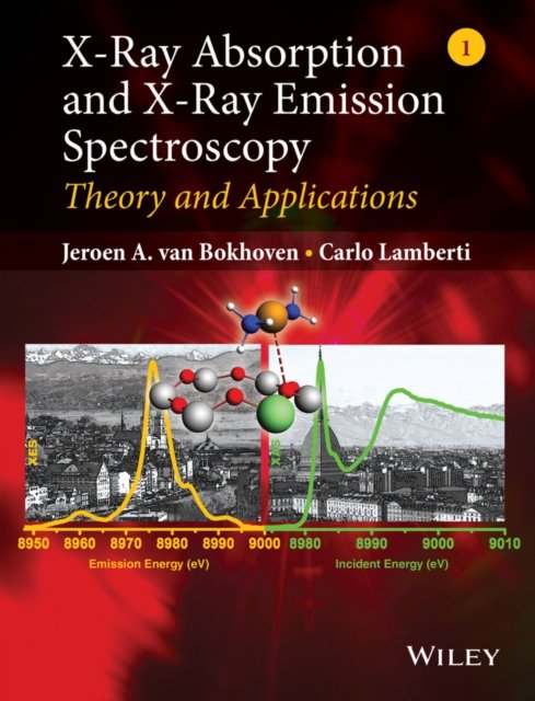 X–Ray Absorption and X–ray Emission Spectroscopy – Theory and Applications