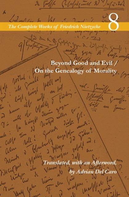 Beyond Good and Evil / on the Genealogy of Morality