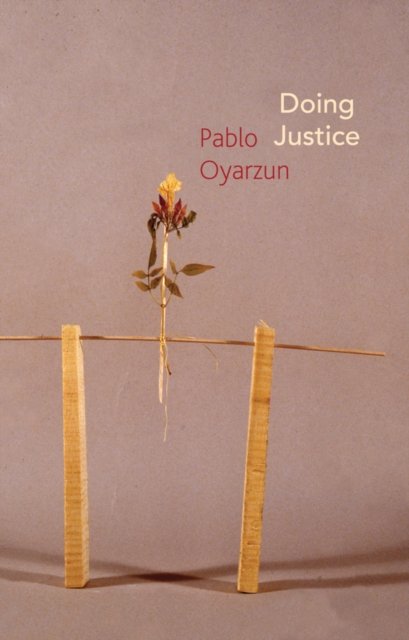 Doing Justice – Three Essays on Walter Benjamin
