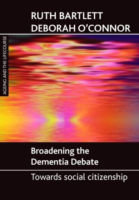 Broadening the dementia debate – Towards social citizenship
