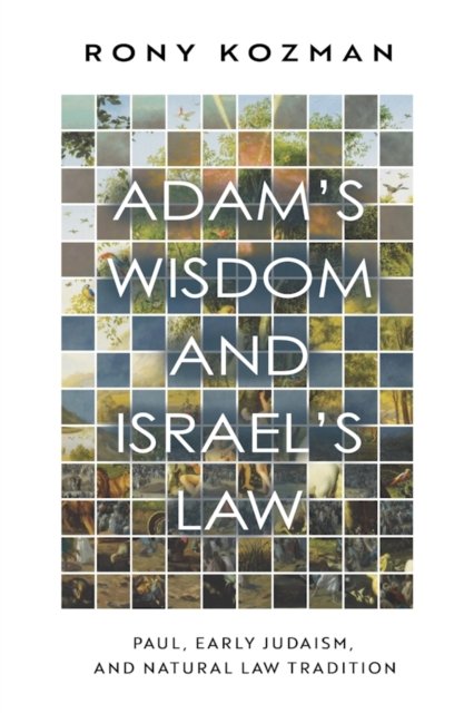 Adam''s Wisdom and Israel''s Law