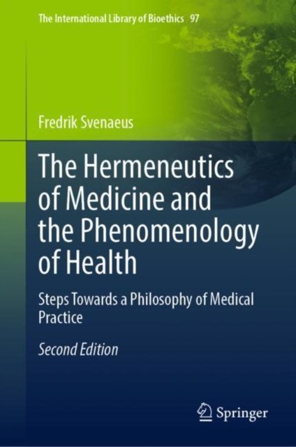The Hermeneutics of Medicine and the Phenomenology of Health