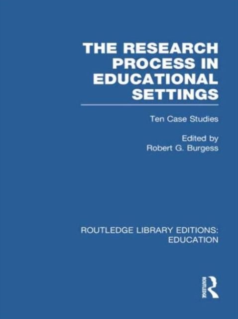 The Research Process in Educational Settings (RLE Edu L)
