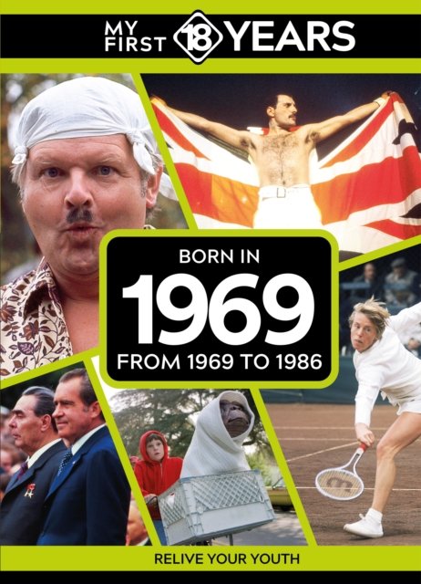 My First 18 Years - Born in 1969